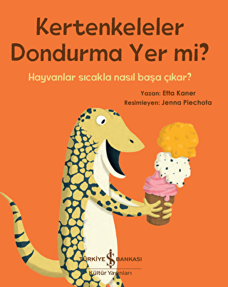 Kertenkeleler Dondurma Yer Mi? - 1