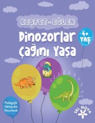 Keşfet-Eğlen: Dinozorlar Çağını Yaşa - Sel Yayıncılık
