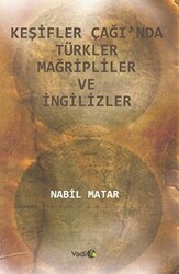 Keşifler Çağı’nda Türkler Mağripliler ve İngilizler - 1