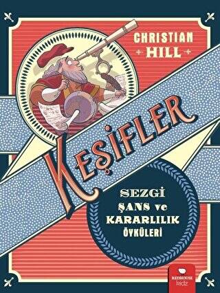 Keşifler - Sezgi Şans ve Kararlılık Öyküleri - 1