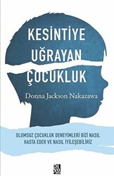 Kesintiye Uğrayan Çocukluk - 1