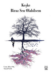 Keşke Biraz Sen Olabilsem - 1