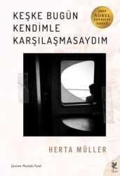 Keşke Bugün Kendimle Karşılaşmasaydım - Siren Yayınları