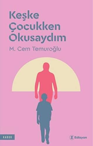 Keşke Çocukken Okusaydım - 1