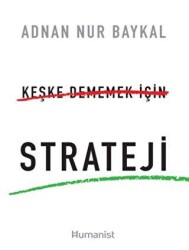 Keşke Dememek için Strateji - 1