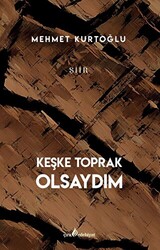 Keşke Toprak Olsaydım - 1