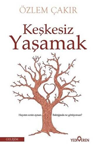 Keşkesiz Yaşamak - 1