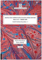 Kestel Nam-ı Diğer Nazilli Kazası Avarız Defteri-Hicri 1111 - Miladi1699 Nazilli Tarihinin Kaynakları I - 1