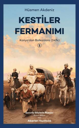 Kestiler Fermanımı 1 - Konya’dan Balkanlara 1474 - 1