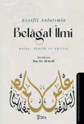Keyifli Anlatımla Belagat İlmi - DTA Yayıncılık