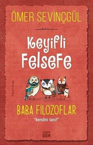 Keyifli Felsefe: Baba Filozoflar - 1