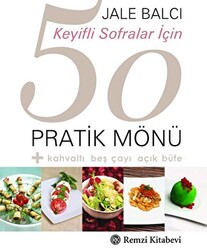 Keyifli Sofralar İçin 50 Pratik Mönü - 1