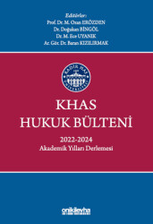 KHAS Hukuk Bülteni 2022-2024 Akademik Yılları Derlemesi - On İki Levha Yayınları