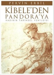 Kibele’den Pandora’ya Kadının Tarihsel Yenilgisi - Arkadaş Yayınları