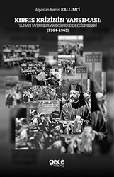 Kıbrıs Krizinin Yansıması: Yunan Uyrukluların Sınır Dışı Edilmeleri 1964-1965 - 1