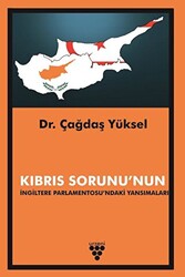 Kıbrıs Sorunu`nun İngiltere Parlamentosu`ndaki Yansımaları - 1