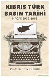 Kıbrıs Türk Basın Tarihi Nacak 1959-1963 - 1