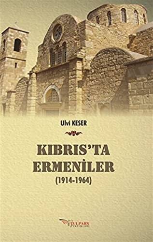 Kıbrıs’ta Ermeniler 1914-1964 - 1