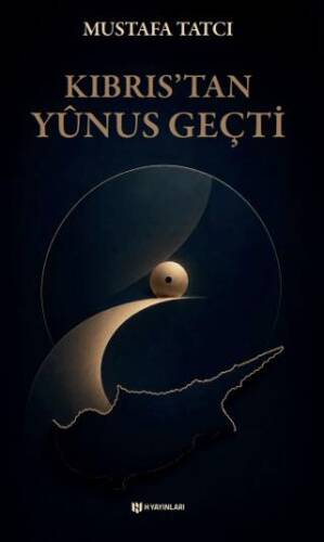 Kıbrıs’tan Yûnus Geçti - 1
