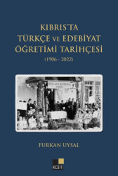 Kıbrtıs’ta Türkçe ve Edebiyat Öğretimi Tarihçesi 1906-2022 - Kesit Yayınları
