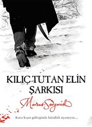 Kılıç Tutan Elin Şarkısı - 1