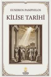 Kilise Tarihi - Güneş Kitabevleri Yayınları