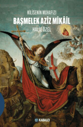 Kilisenin Muhafızı- Başmelek Aziz Mikâil - Kabalcı Yayınevi - Doruk Yayınları