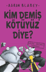 Kim Demiş Kötüyüz Diye? 3 - Epsilon Yayınevi
