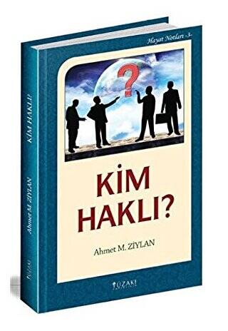 Kim Haklı? - Hayat Notları 3 - 1