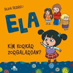 Kim Korkar Zorbalardan? - Ela 2 - 1