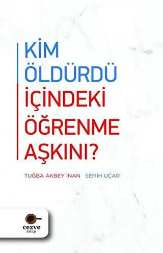 Kim Öldürdü İçindeki Öğrenme Aşkını? - 1