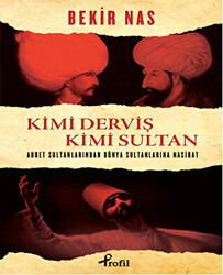 Kimi Derviş Kimi Sultan - 1