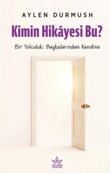Kimin Hikâyesi Bu? - Elpis Yayınları