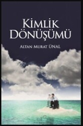 Kimlik Dönüşümü - 1