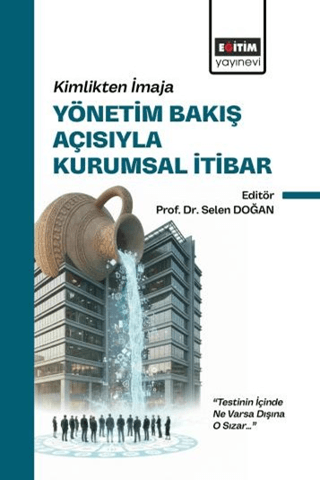 Kimlikten İmaja Yönetim Bakış Açısıyla Kurumsal İtibar - 1