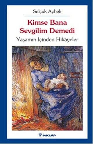 Kimse Bana Sevgilim Demedi - 1