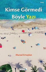 Kimse Görmedi Böyle Yazı - 1