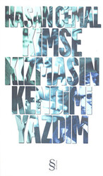 Kimse Kızmasın Kendimi Yazdım - 1