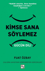 Kimse Sana Söylemez Gücün Dili - Az Kitap