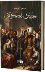 Kimsecik Kuşu - Mirhan Kitap