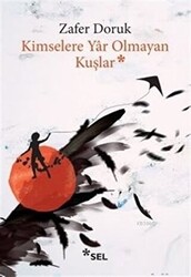 Kimselere Yar Olmayan Kuşlar - 1