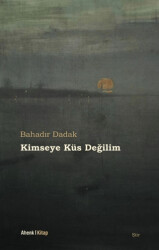 Kimseye Küs Değilim - 1