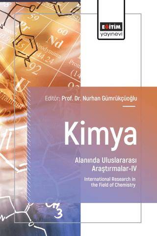 Kimya Alanında Uluslararası Araştırmalar - IV - 1
