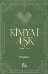 Kimya-i Aşk - Sohbetler 1 - Kafa Kağıdı