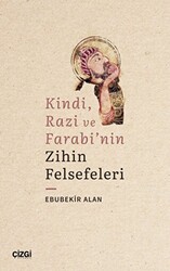 Kindi, Razi ve Farabi`nin Zihin Felsefeleri - 1