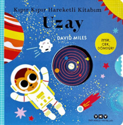 Kıpır Kıpır Hareketli Kitabım – Uzay - Yapı Kredi Yayınları