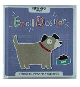 Kıpır Kıpır Kitaplar Evcil Dostlar - 1