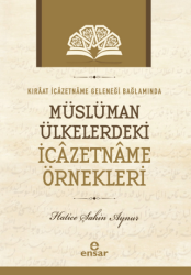 Kıraat İcazetname Geleneği Bağlamında Müslüman Ülkelerdeki İcazetname Örnekleri - Ensar Neşriyat