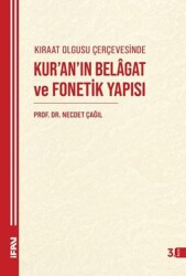 Kıraat Olgusu Çerçevesinde - Kur’an’ın Belagat ve Fonetik Yapısı - 1