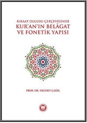 Kıraat Olgusu Çerçevesinde - Kur’an’ın Belagat ve Fonetik Yapısı - 1